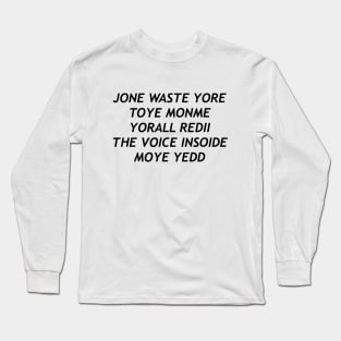 jone waste your time Long Sleeve T-Shirt